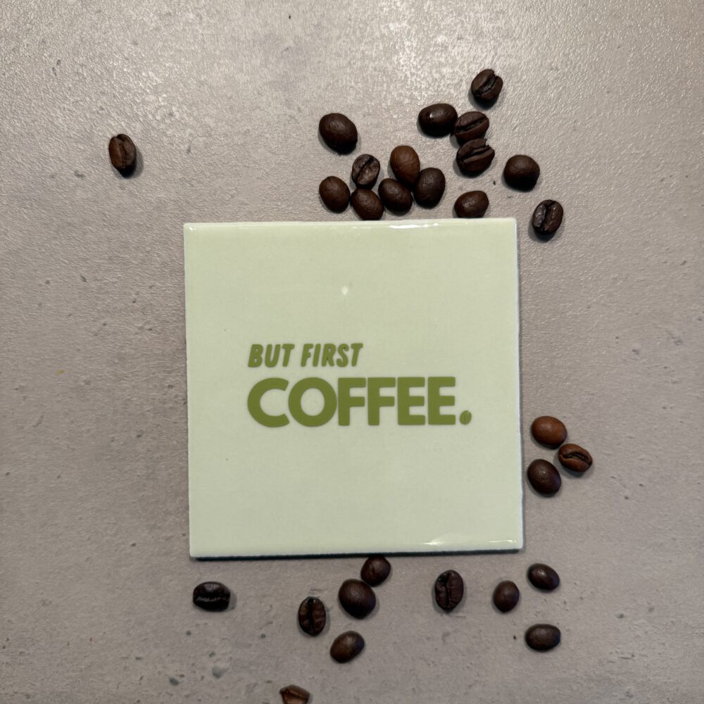 But first coffee